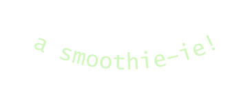 a smoothie ie